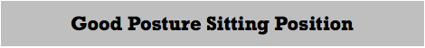 good posture sitting position